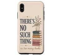 Theres No Such Thing Bibliophile Lecture Humour Amoureux de Livres Coque pour iPhone XS Max