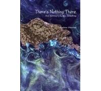 There's Nothing There, But Nothing Is Really Something