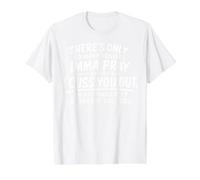 There's Only So Many Prayers Imma Pray Before Funny Saying T-Shirt Graphique avec Valeur