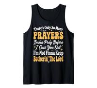 There's Only So Many Prayers Imma Pray Before I Cuss You Out Débardeur