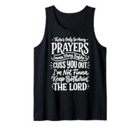 There's Only So Many Prayers Imma Pray Before I Cuss You Out Débardeur