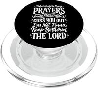 There's Only So Many Prayers Imma Pray Before I Cuss You Out PopSockets PopGrip pour MagSafe