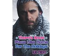 There's Snow Place Like Home For The Holidays: An MM Holiday Romance