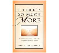 There's So Much More