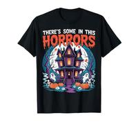There's Some Horrors in This House Halloween T-Shirt