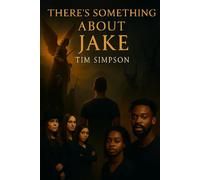 There's Something about Jake