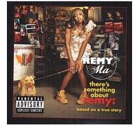 Remy Ma - There's Something About Remy: Based on True Story