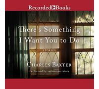There's Something I Want You to Do : Stories [Import]