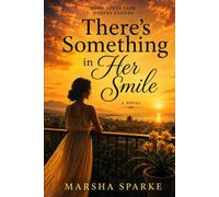 There's Something in Her Smile: A Novel