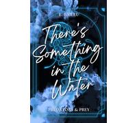 There's Something in the Water