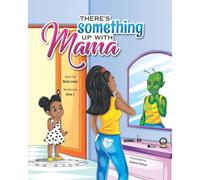 There's Something Up With Mama
