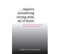. . . There's Something Wrong With All Of Them