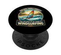 Theres Therapy for The Rest There is Windsurfing Windsurfing PopSockets PopGrip Adhésif