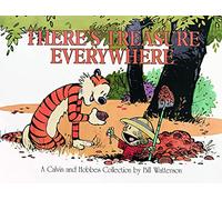There's Treasure Everywhere: A Calvin and Hobbes Collection (Volume 15)
