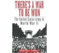 There's War to Be Won Geoffrey Perret (Auteur)