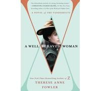 Therese Anne Fowler A Well-Behaved Woman (Poche)