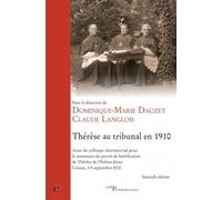 Thérèse au tribunal en 1910 Actes du colloque international pour le centenaire du procès de béatification de Thérèse de l'Enfant-Jésus, Lisieux, 3-5 septembre 2010 - Langlois Claude - Cerf - broché -