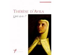 Thérèse d'Avila - Qui es-tu ?
