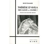 Thérèse D'avila, Trés Sainte Ou Cintrée ? - Etude D'une Folie Très Aboutie