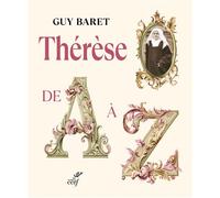 Thérèse de A à Z Guy Baret (Auteur)