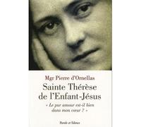 Therese de l'enfant-jesus,le pur amour est-il dans mon coeur Ma folie à moi, c'est d'espérer - Pierre d' Ornellas - Parole Et Silence Eds - broché - Essai