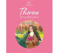 Thérèse de l'Enfant-Jésus - Sioux Berger - Mame - relié - Document jeunesse