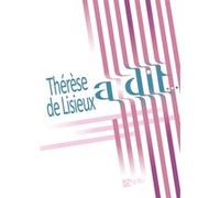Thérèse de Lisieux a dit - Collectif - Du Signe Eds - broché - Essai