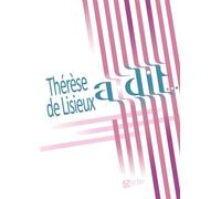 Thérèse de Lisieux a dit - Collectif - Du Signe Eds - broché - Essai