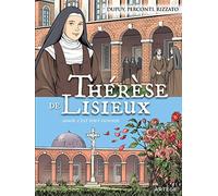 Thérèse de Lisieux: Aimer c'est tout donner