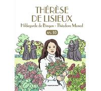 Thérèse de Lisieux, Hildegarde de Bingen, Théodore Monod, en BD