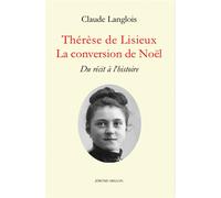 Therese de lisieux, la conversion de noel La conversion de Noël - Claude Langlois - Millon Jerome Eds - broché - Livre