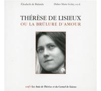 Thérèse de Lisieux ou la brûlure d'amour
