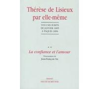 Thérèse de Lisieux par elle-même, tome 2 (dit Sainte Thérèse de Lisieux) Sainte Thérèse de l'Enfant-Jésus (Auteur), Jean-François Six (Directeur éditorial)