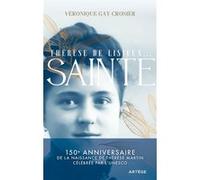 Thérèse de Lisieux... Sainte Véronique Gay-Crosier Lemaire (Auteur)