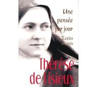 THERESE DE LISIEUX : UNE PENSEE PAR JOUR