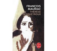 Thérèse Desqueyroux - François Mauriac - Lgf - Poche - Roman