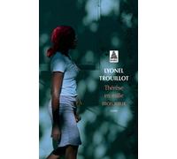 Lyonel Trouillot – Thérèse en mille morceaux – Roman – Poche – Actes Sud
