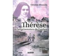 Thérèse et les prisonniers de l'ombre - Christine D'Erceville - Salvator - broché - Document jeunesse dès 13 ans