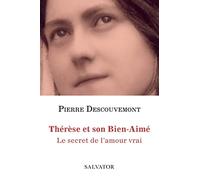 Thérèse et son Bien-Aimé. Le secret de l'amour vrai