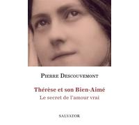 Thérèse et son Bien-Aimé. Le secret de l'amour vrai