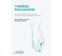 Thérèse Philosophe - Ou Mémoires Pour Servir À L'histoire Du Père Dirrag Et De Mademoiselle Eradice
