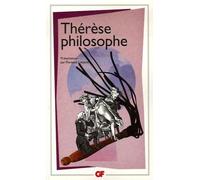 Thérèse philosophe: Ou Mémoires pour servir à l'histoire du Père Dirrag et de Mademoiselle Éradice