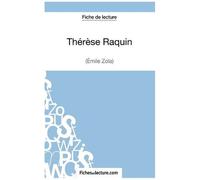 Thérèse Raquin - Analyse Complète De L'oeuvre