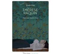 Thérèse Raquin Émile Zola (Auteur), Mayalen Goust (Illustration)