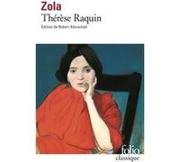 Thérèse Raquin Émile Zola (Auteur), Robert Abirached (Edité par)