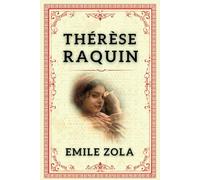Thérèse Raquin: "Émotions Déchaînées dans le Chef-d'œuvre de Zola."