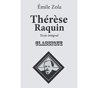 Thérèse Raquin: Nouvelle édition au format 14 x 21,6 cm. Conforme à la deuxième édition de 1868. Texte intégral.