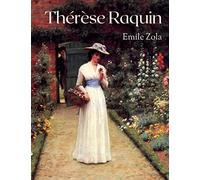 Thérèse Raquin: Un roman d'Émile Zola