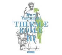 Thermae Romae - Intégrale T3
