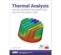 Thermal Analysis with Solidworks Simulation 2022 and Flow Simulation 2022
